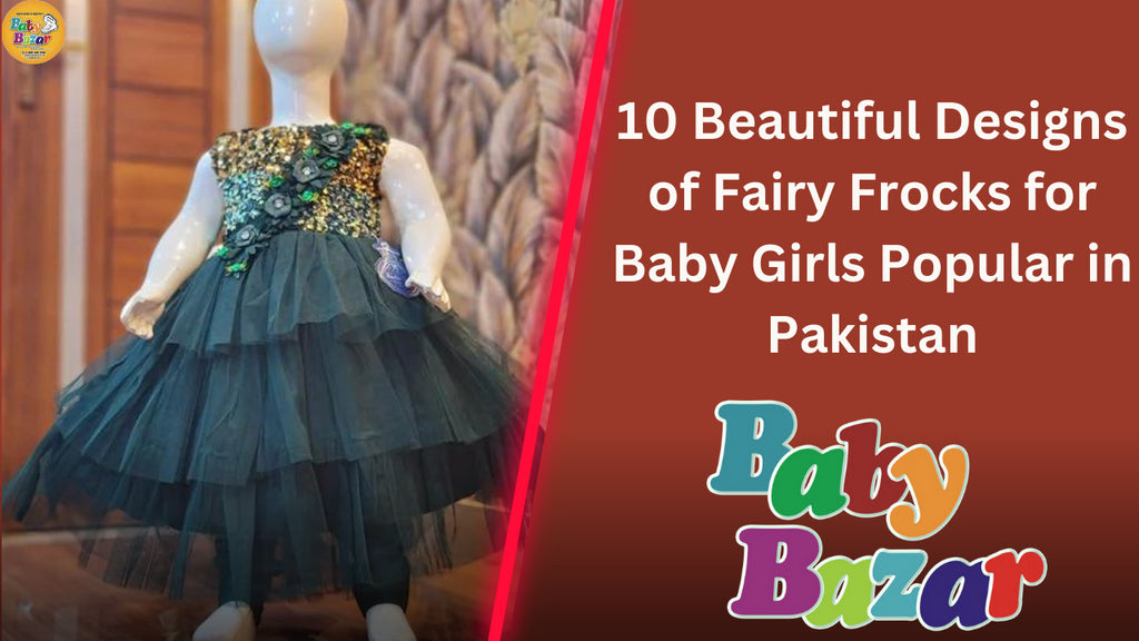 10 Beautiful Designs of Fairy Frocks for Baby Girls Popular in Pakistan
